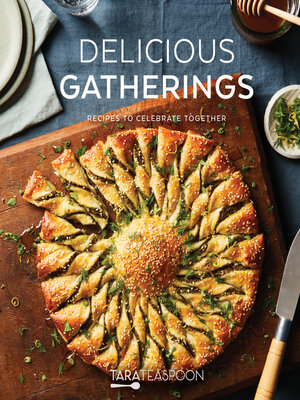 cover image of Delicious Gatherings: Recipes to Celebrate Together